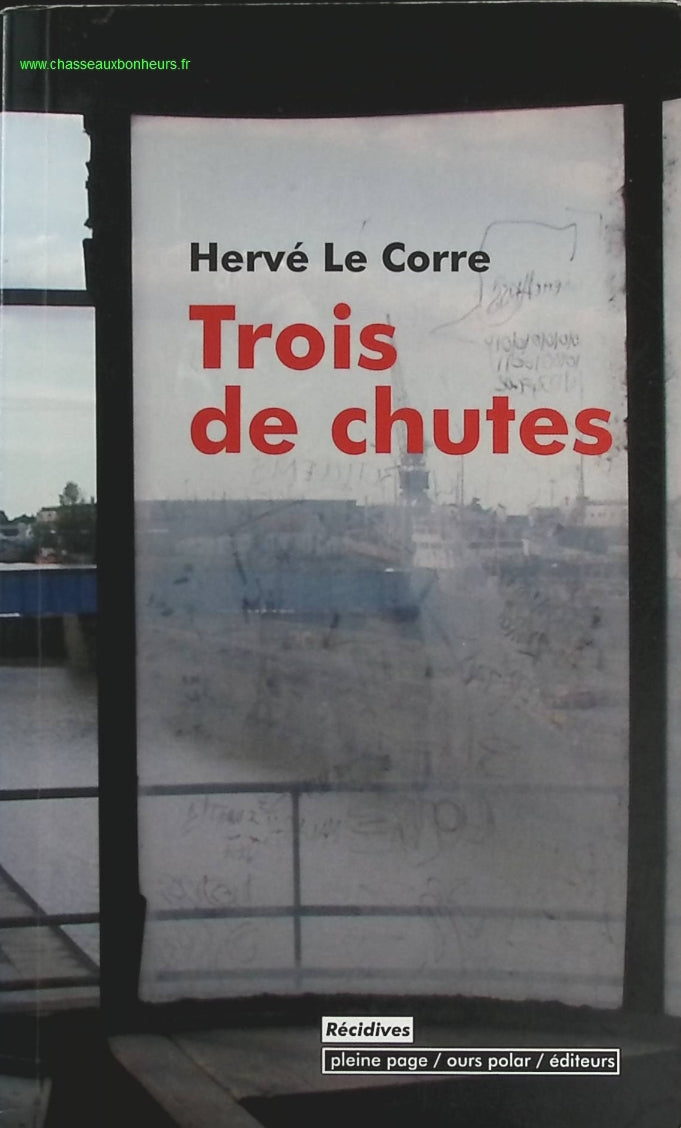Trois de chutes - Hervé Le Corre - livre