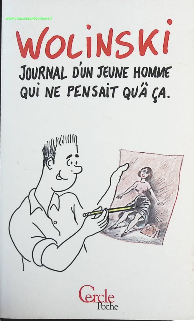 Journal d'un jeune homme qui ne pensait qu'à ça - Georges Wolinski - livre