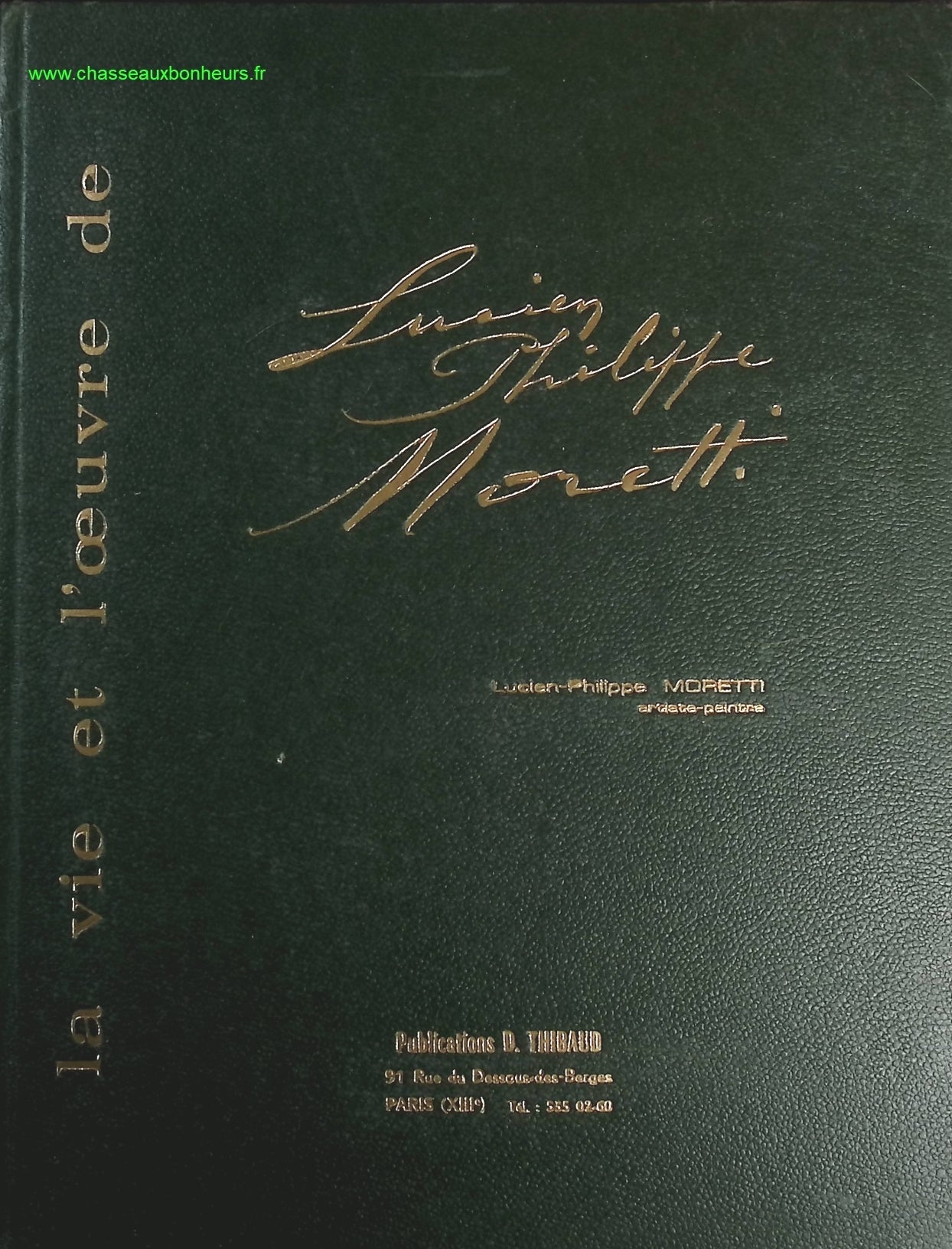 La vie et l'oeuvre de Lucien Philippe Moretti - livre
