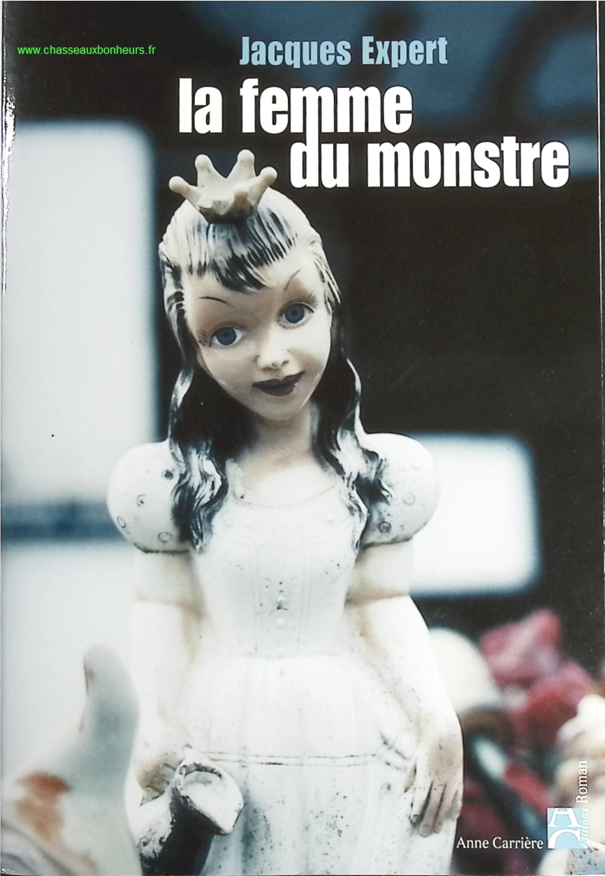La femme du monstre - Jacques Expert - livre