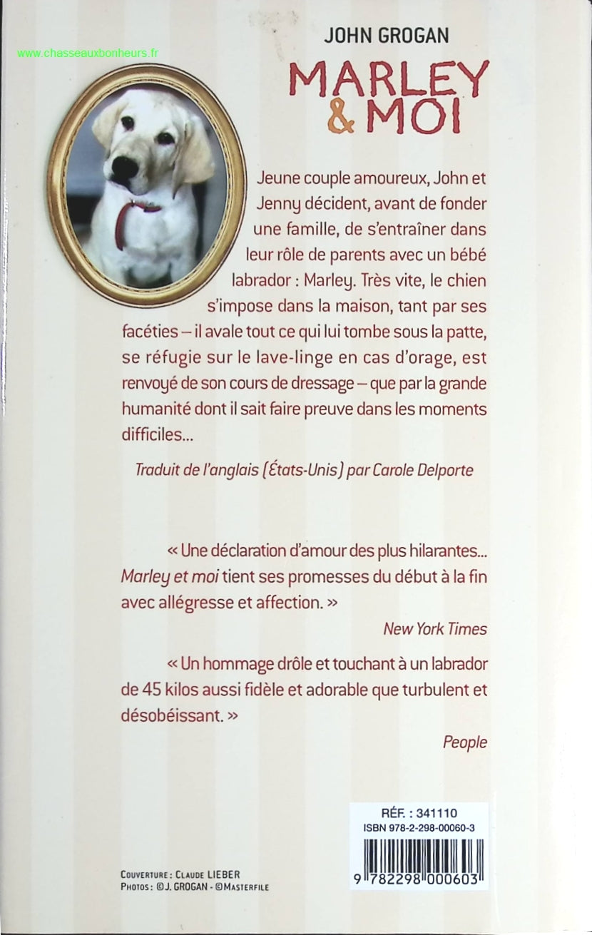 Marley et moi : Mon histoire d'amour avec le pire chien du monde - John Grogan - livre