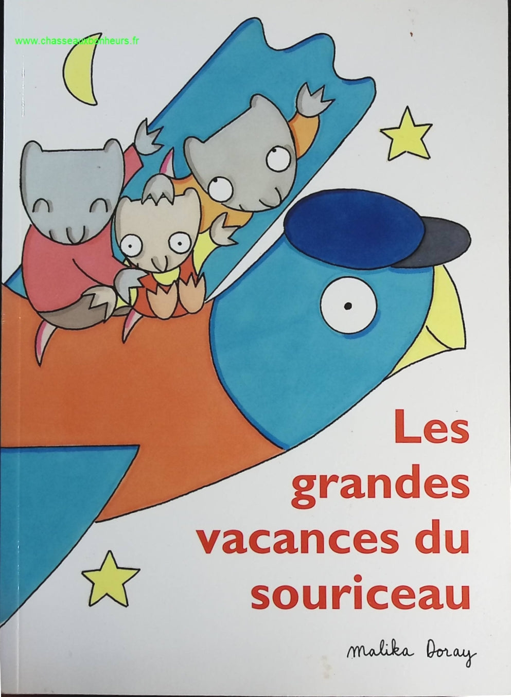 Les Grandes Vacances Du Souriceau - Malika Doray - livre