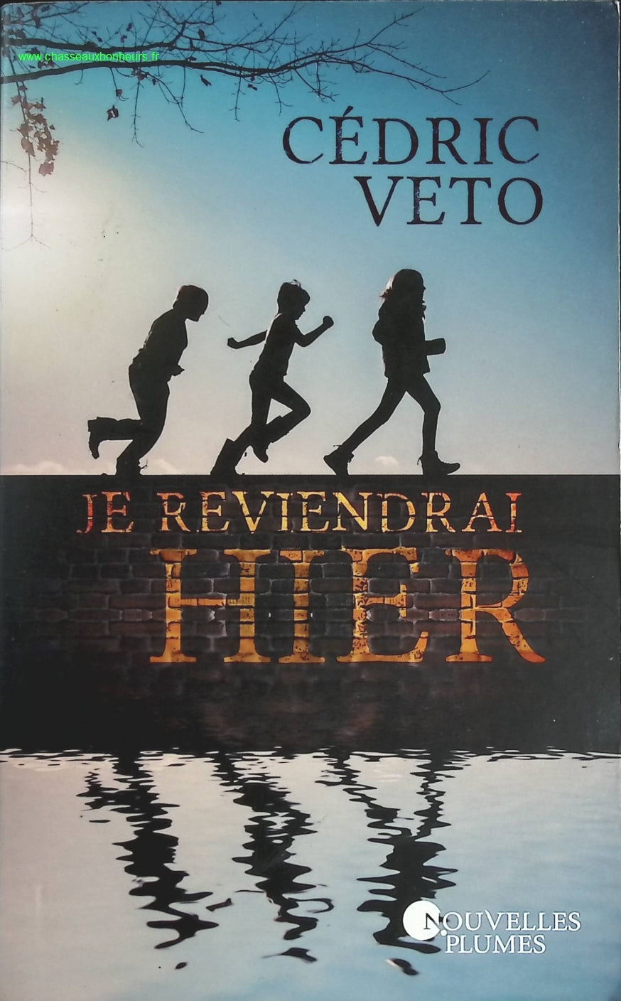 Je reviendrai hier - Cédric Veto - livre