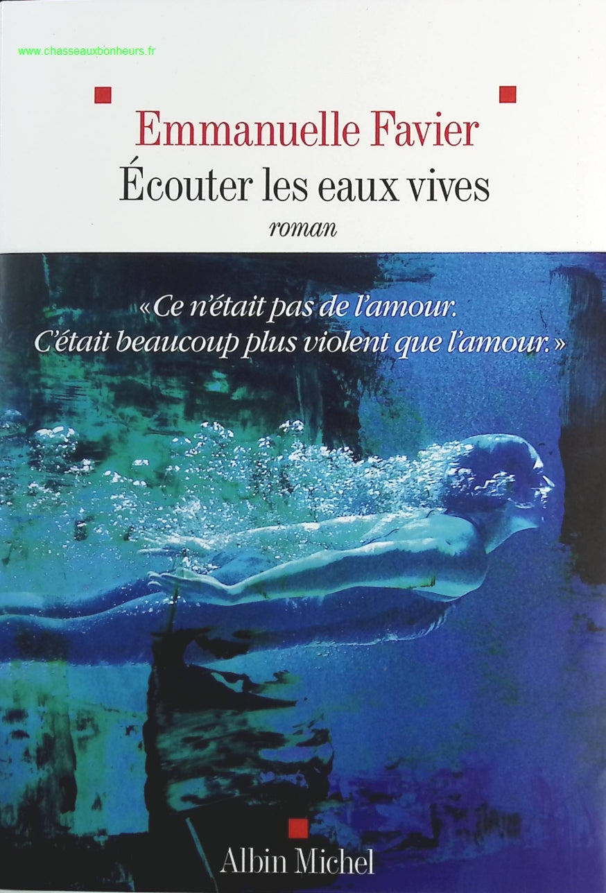Ecouter les eaux vives - Emmanuelle Favier - livre