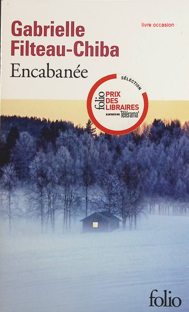 Encabanée - Gabrielle Filteau-Chiba - Livre