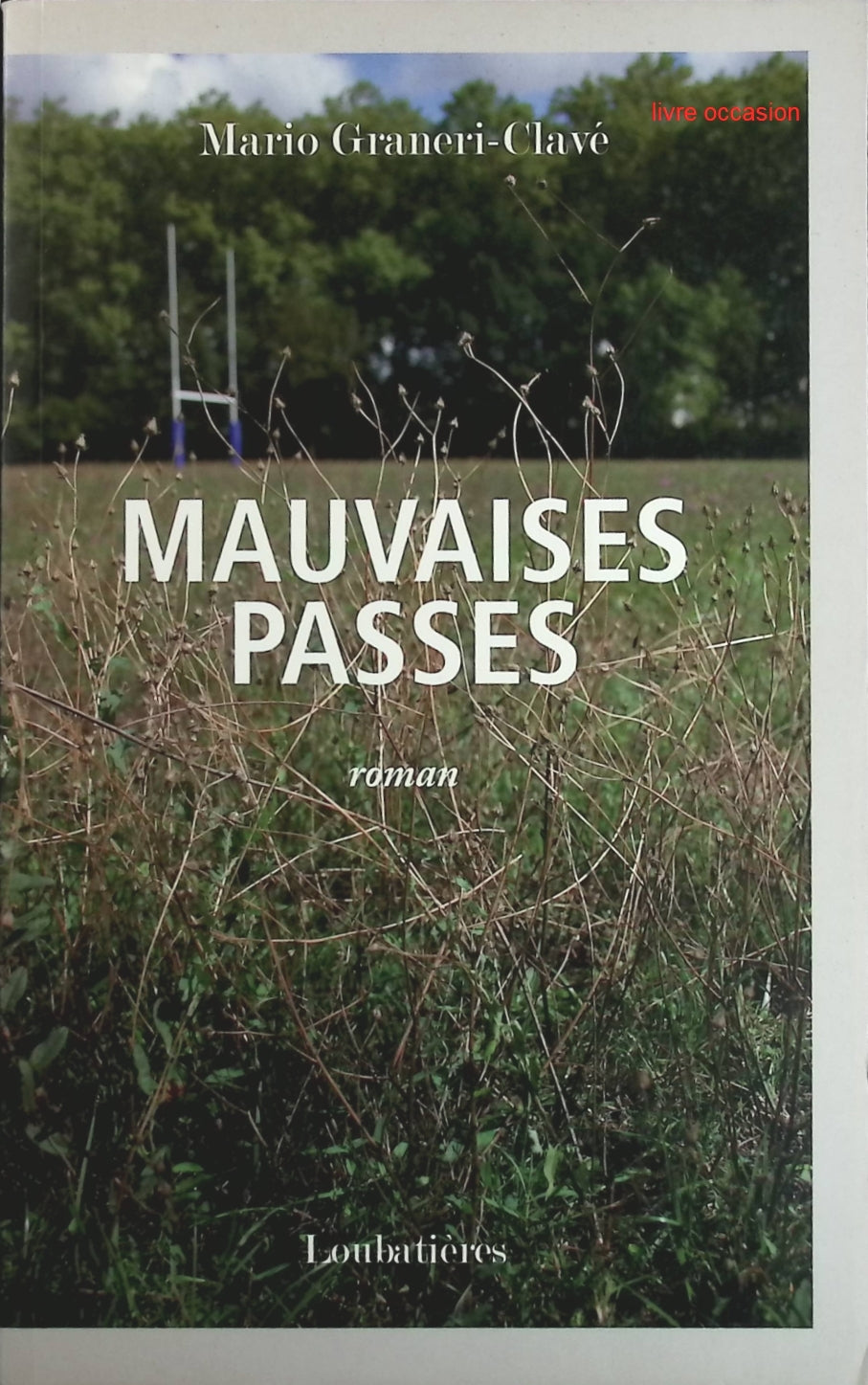 Mauvaises passes - Mario Graneri-Clavé - Livre