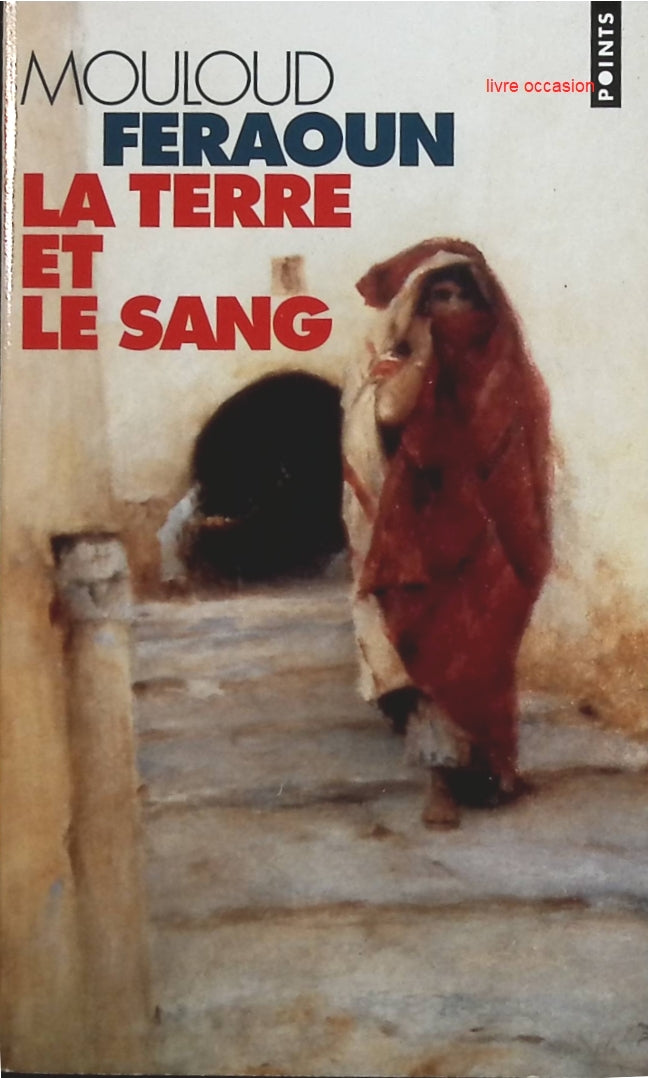 La Terre et le sang - Mouloud Feraoun - Livre