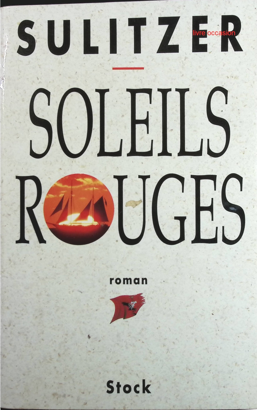 Soleils rouges - Paul-Loup Sulitzer - Livre