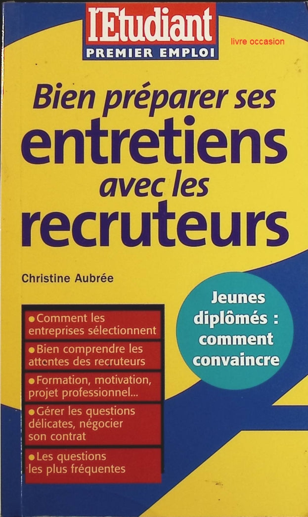 Bien préparer ses entretiens avec les recruteurs - Christine Aubrée - Livre