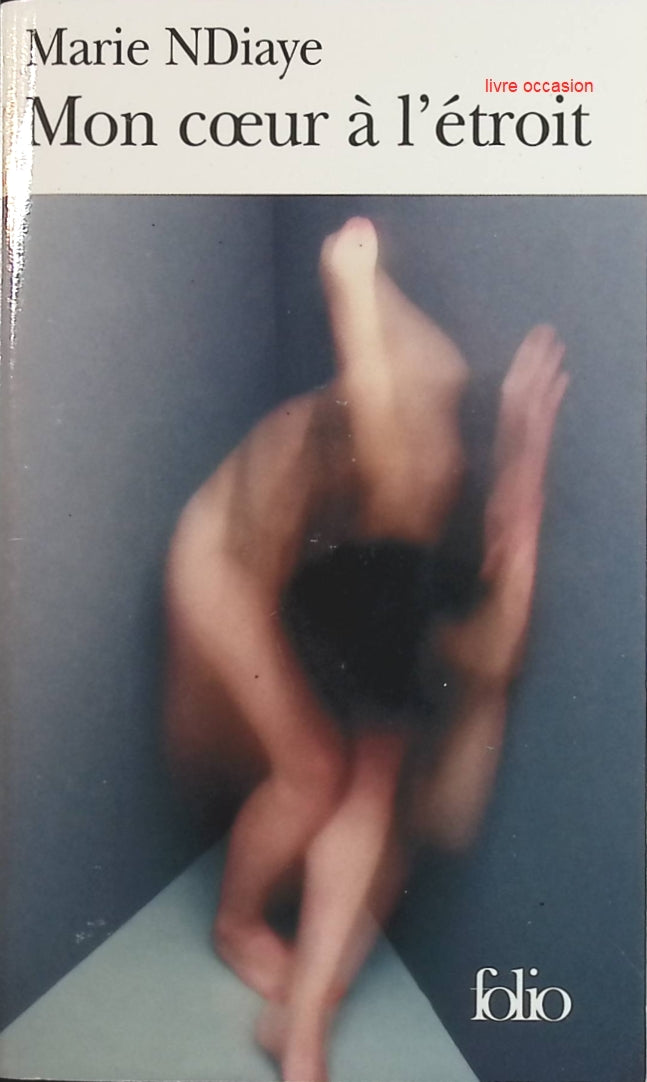 Mon cœur à l'étroit - Marie NDiaye - Livre