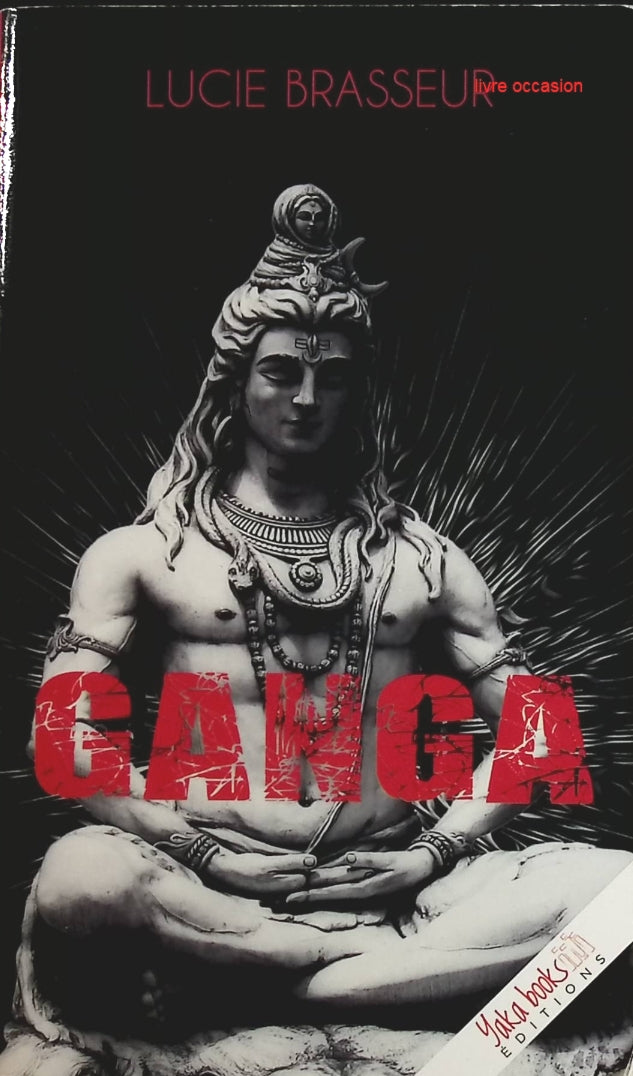 Ganga - Lucie Brasseur - Livre