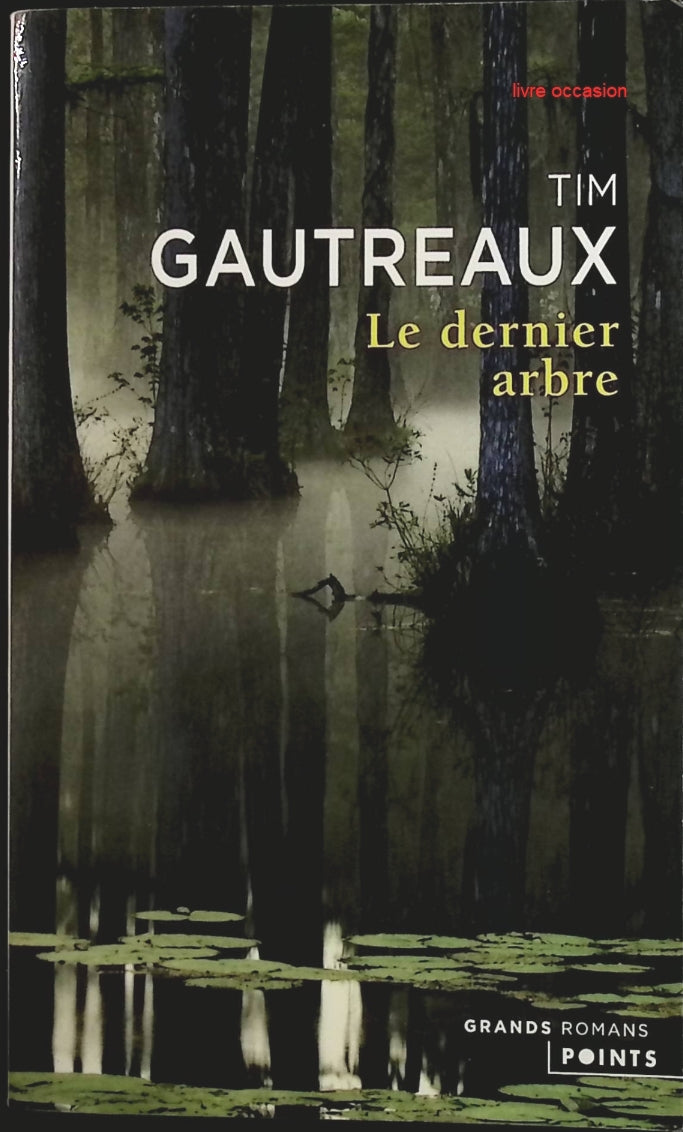 Le dernier arbre - Tim Gautreaux - Livre