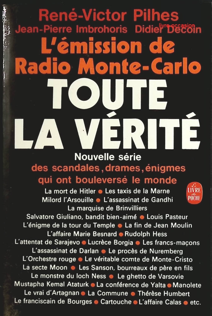 Toute la vérité L'émission de Radio Monte-Carlo - René-Victor Pilhes, Jean-Pierre Imbrohoris, Didier Decoin - Livre