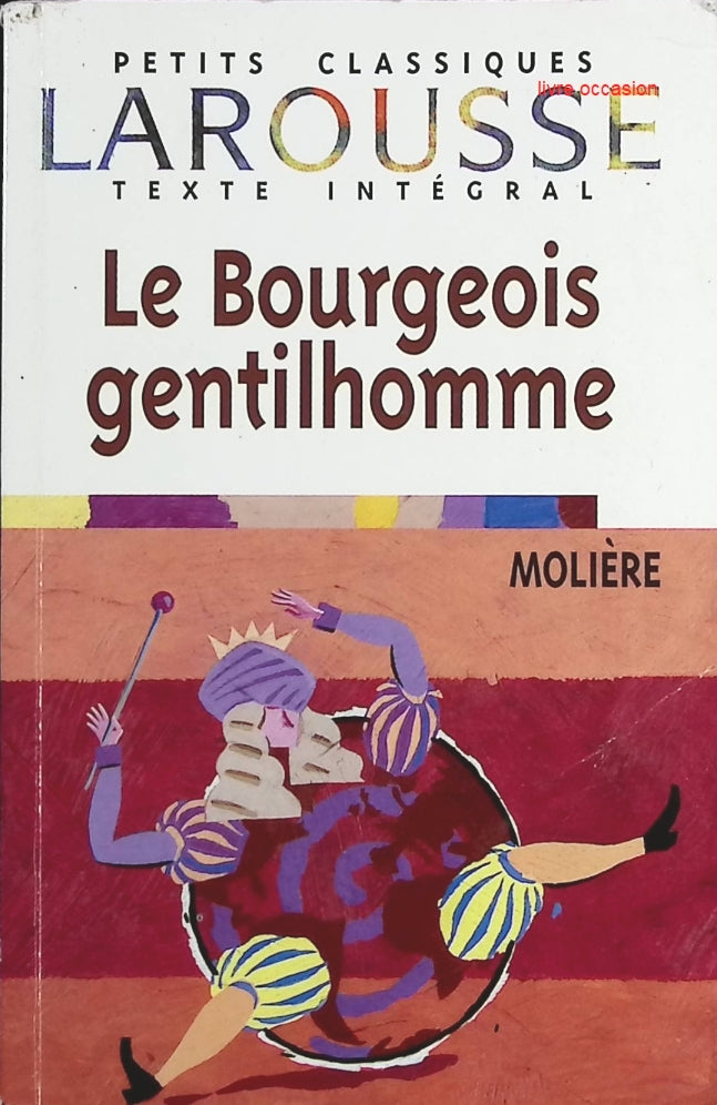 Le Bourgeois Gentilhomme - Molière - Livre