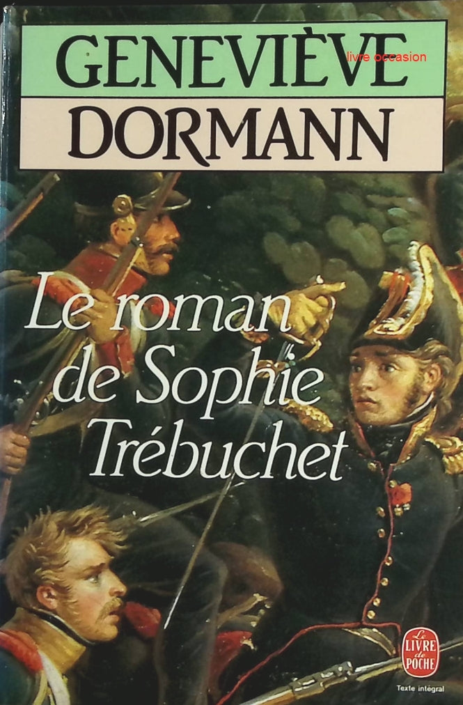 Le Roman de Sophie Trébuchet - Geneviève Dormann - Livre