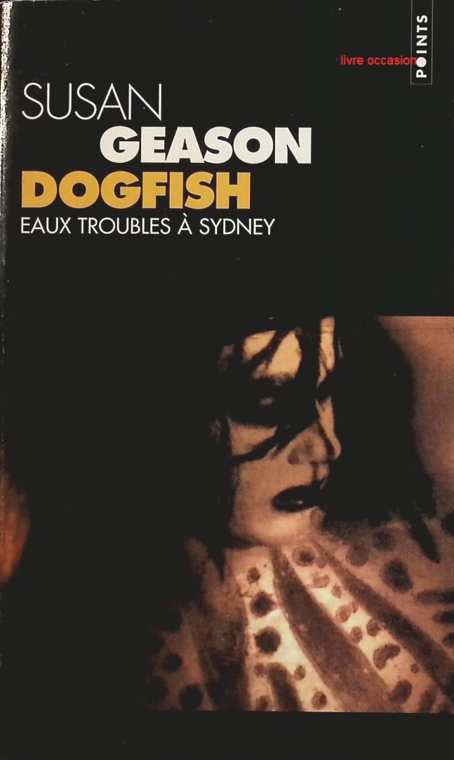 Dogfish. Eaux Troubles A Sydney - Susan Geason - Livre