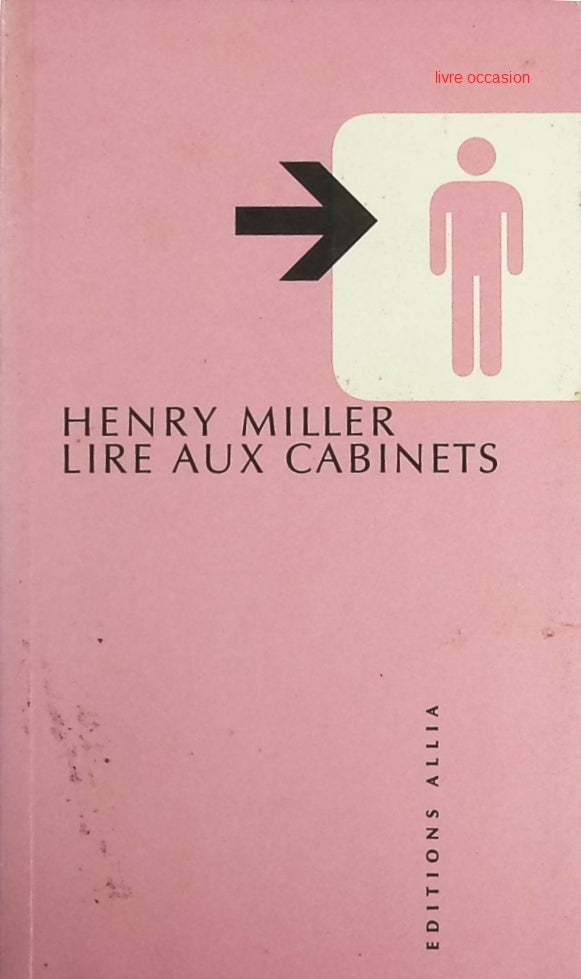Lire aux cabinets - Henry Miller - Livre