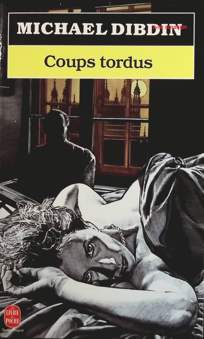 Coups tordus - Michael Dibdin - Livre