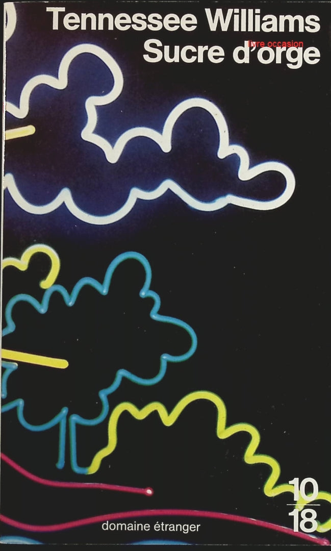 Sucre d'orge - Tennessee Williams - Livre