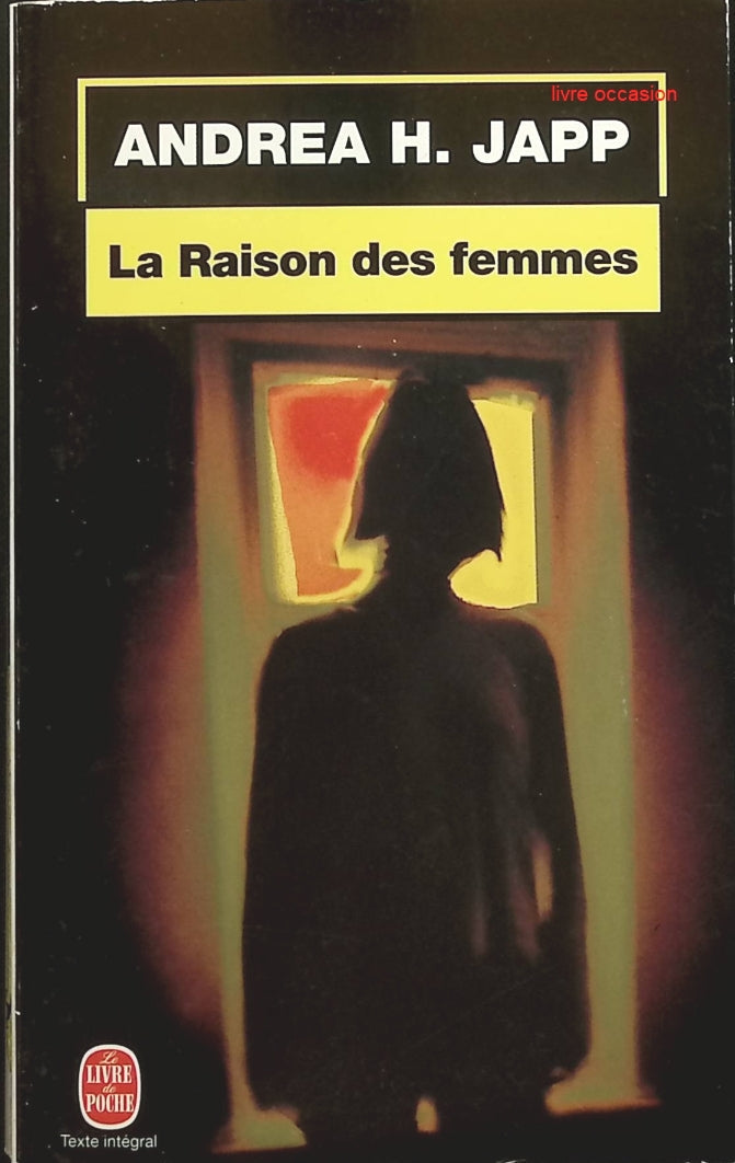 La Raison des femmes - Andrea H. Japp - livre