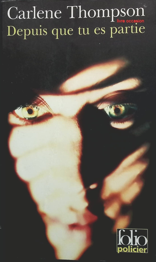 Depuis que tu es partie - Carlene Thompson - livre