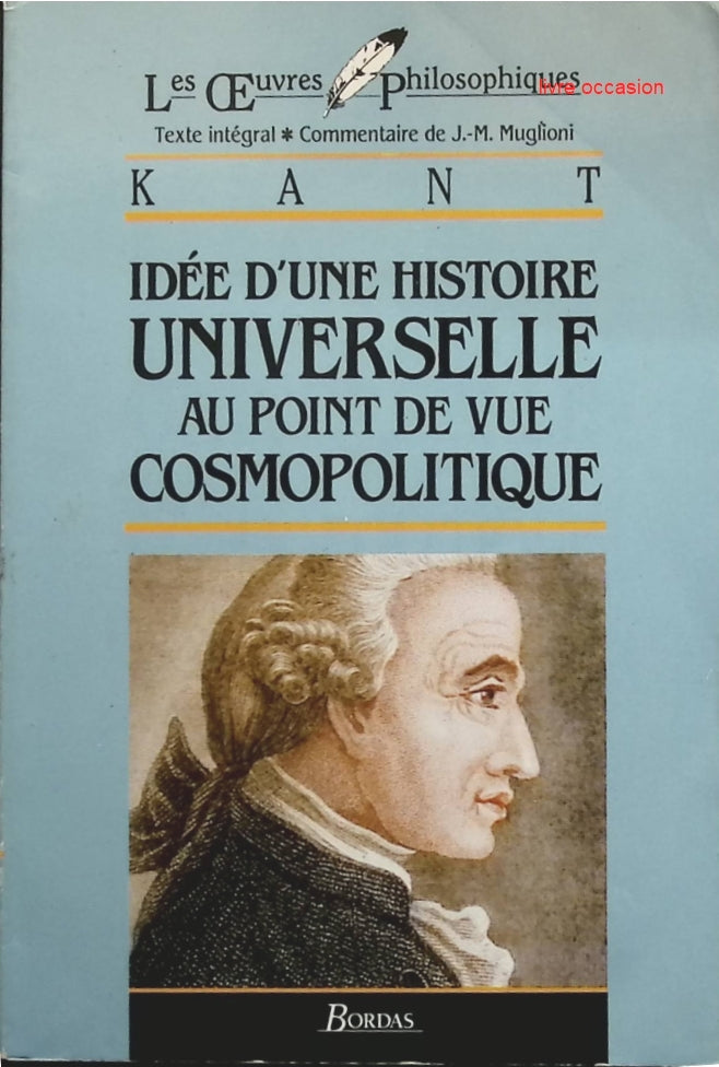 Idée d'une histoire universelle au point de vue cosmopolitique - Emmanuel Kant - livre