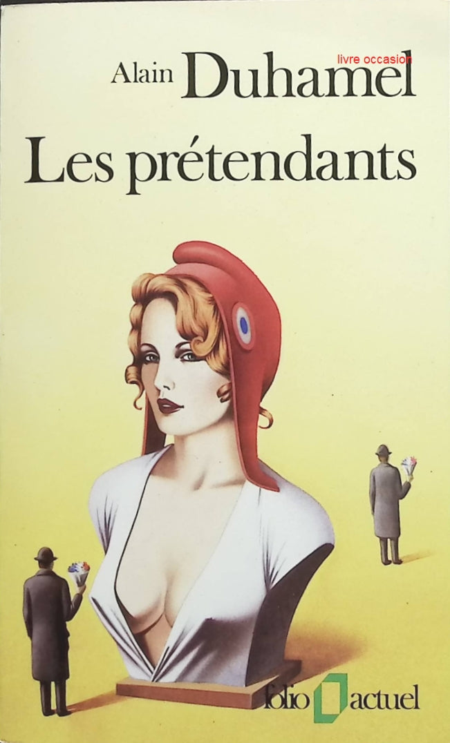 Les prétendants - Alain Duhamel - livre