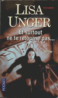 Et surtout ne te retourne pas - Lisa Unger - livre