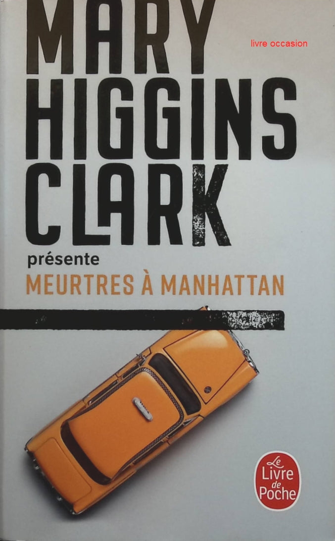 Meurtres à Manhattan - Mary Higgins Clark - livre