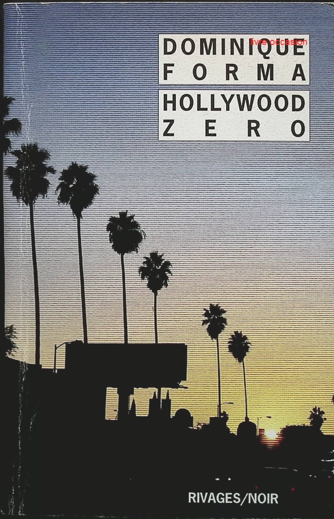 Hollywood zéro - Dominique Forma - livre