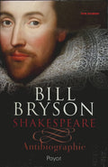 Shakespeare Antibiographie - Bill Bryson - livre