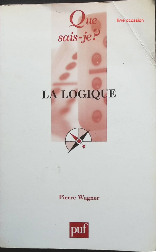 La logique - Pierre Wagner - livre
