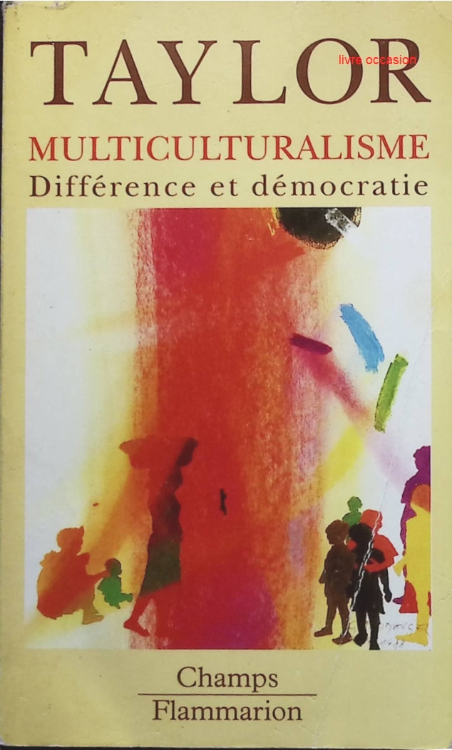 Multiculturalisme : Différence et démocratie - Charles Taylor - livre