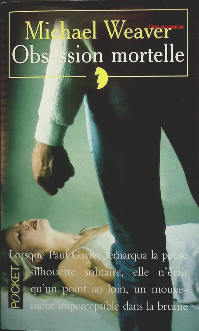 Obsession mortelle - Michael Weaver - livre