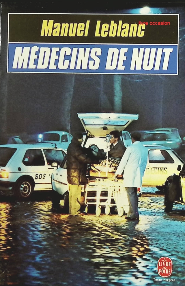 Médecins de nuit - Manuel Leblanc - Livre