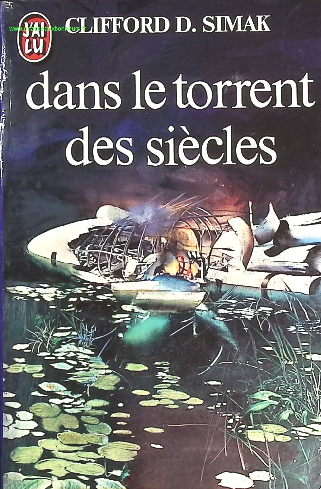 Dans le torrent des siècles - Clifford D. Simak - livre