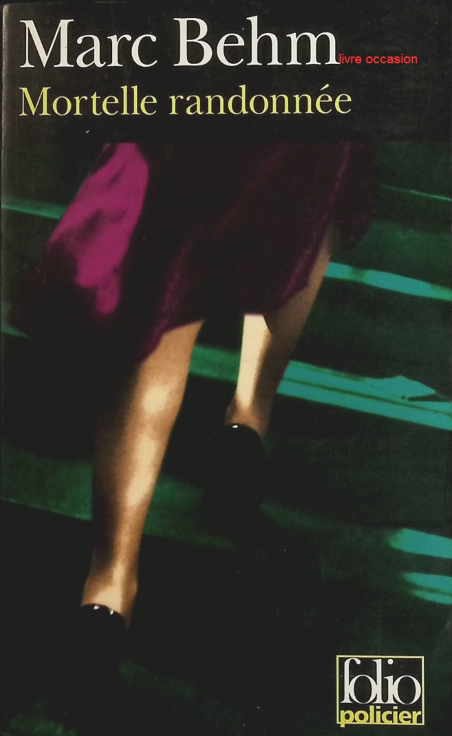 Mortelle randonnée - Marc Behm - Livre