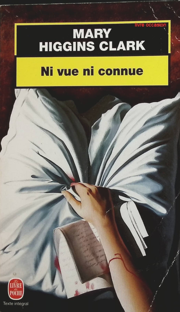 Ni vue ni connue - Mary Higgins Clark - Livre