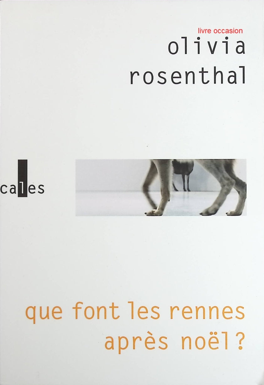 Que font les rennes après Noël ? - Olivia Rosenthal - Livre
