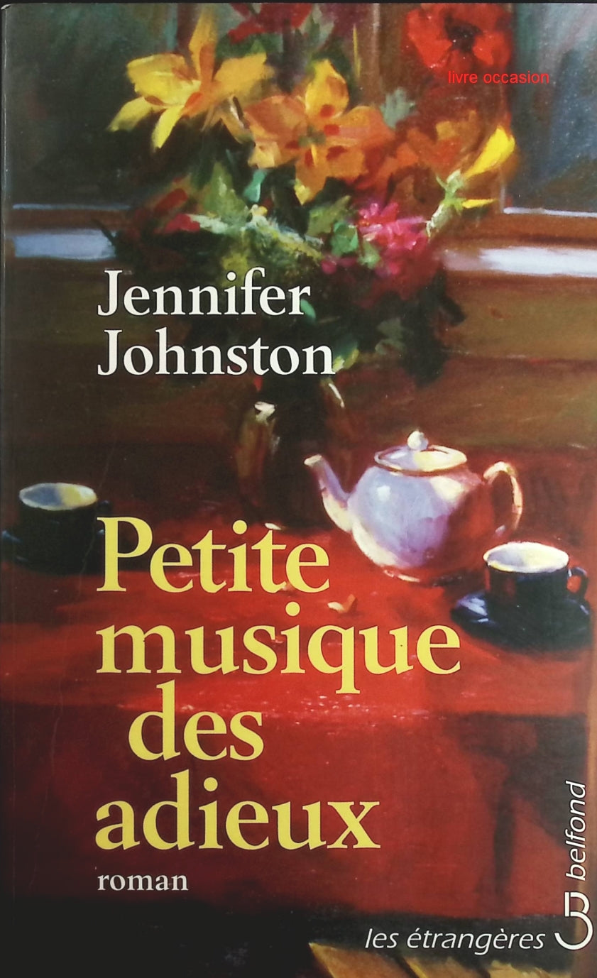 Petite musique des adieux - Jennifer Johnston - Livre