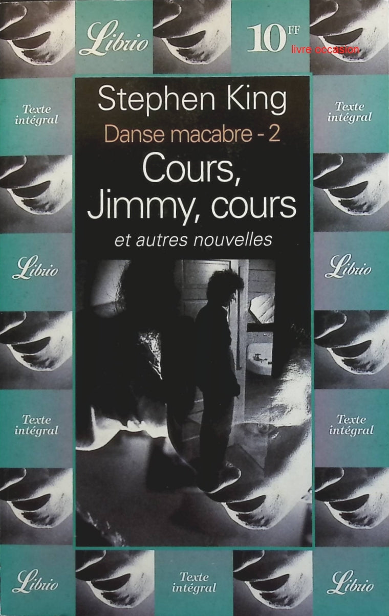 Danse macabre, tome 2 - Cours, Jimmy, cours - Stephen King - livre