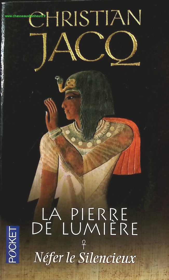 La Pierre de lumière, tome 1 - Nefer le silencieux - Christian Jacq - livre