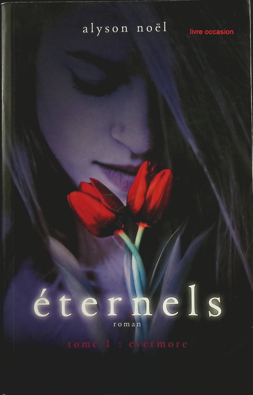Eternels Tome 1 Evermore - Alyson Noel - Livre