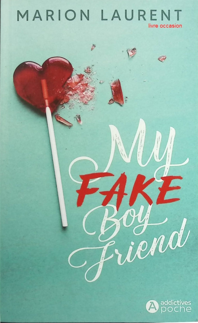 My Fake Boyfriend - Marion Laurent - Livre