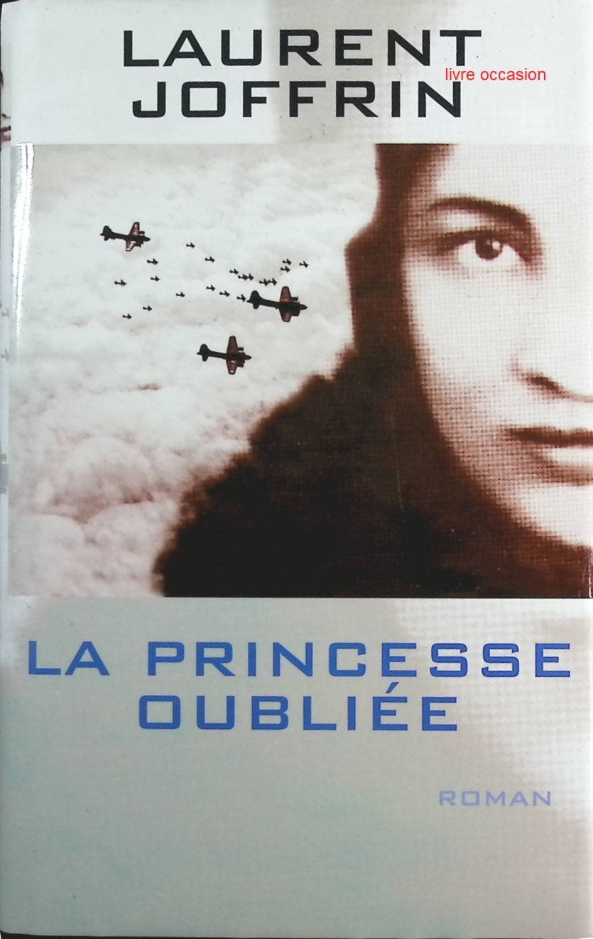 La princesse oubliée - Laurent Joffrin - Livre