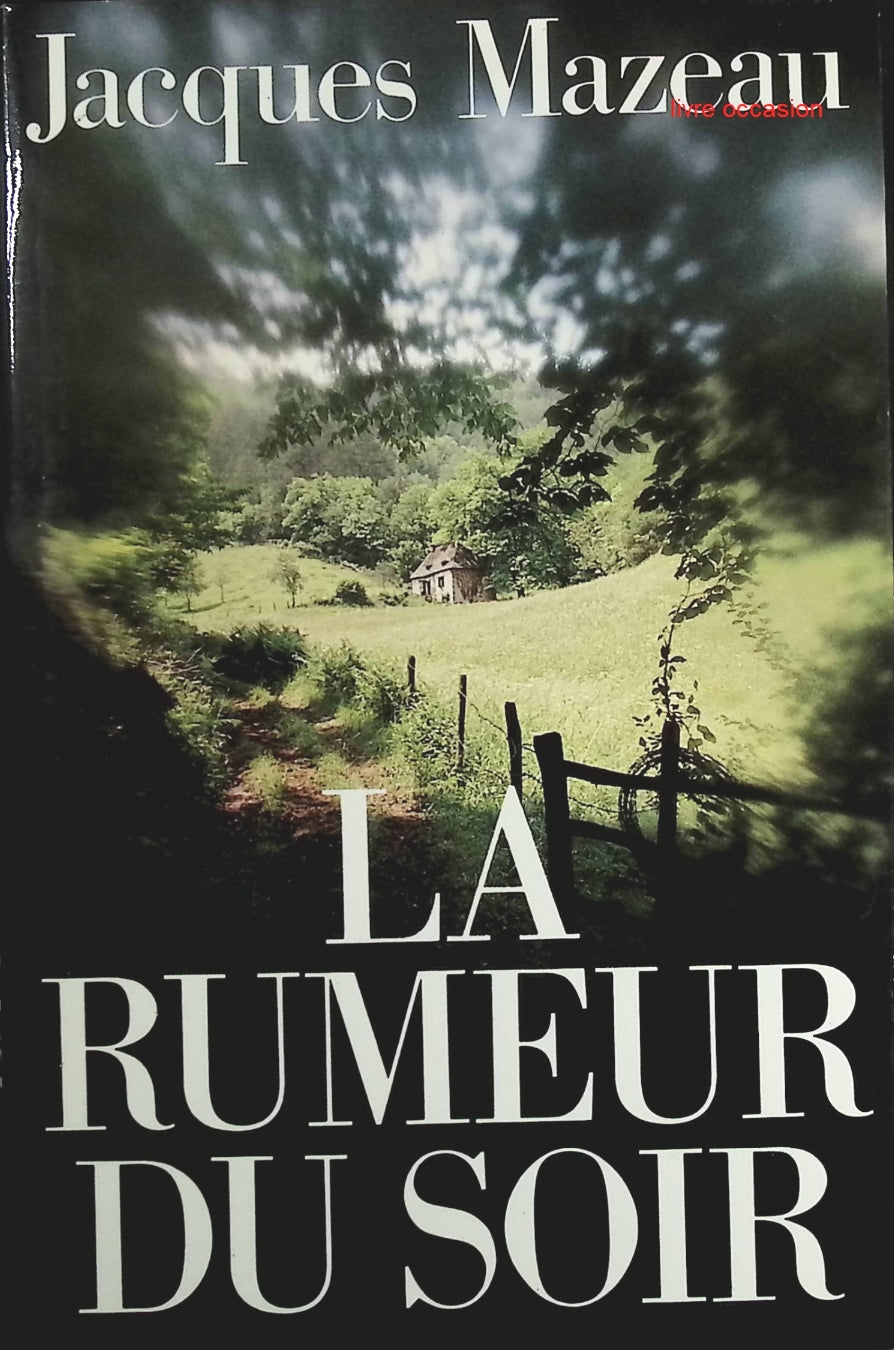 La Rumeur du soir - Jacques Mazeau - Livre