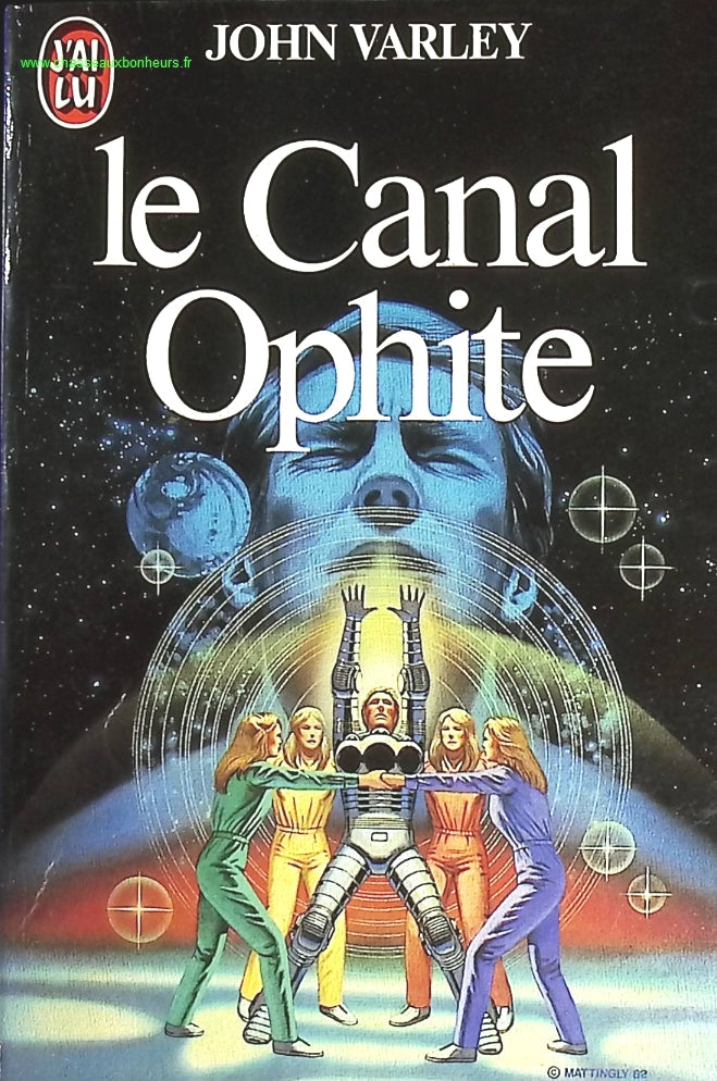 Le Canal Ophite - John Varley - livre