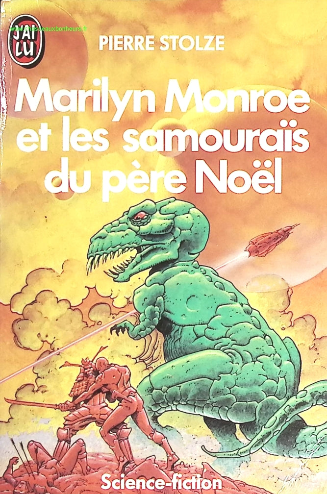 Marilyn Monroe et les samouraïs du père Noël - Pierre Stolze - livre