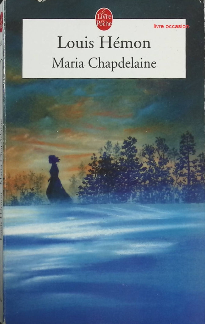Maria Chapdelaine - Louis Hémon - Livre