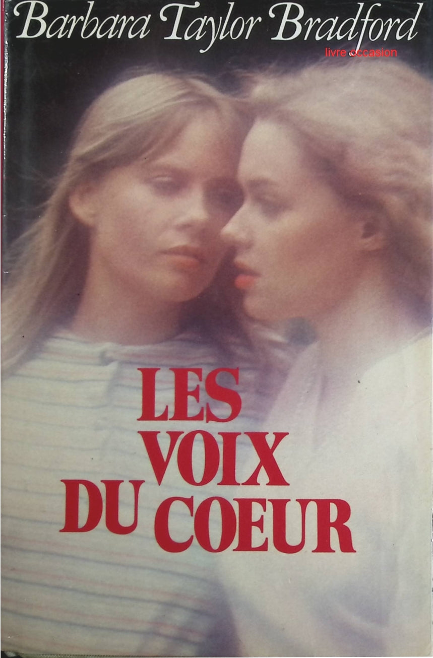 Les voix du coeur - Barbara Taylor Bradford - Livre